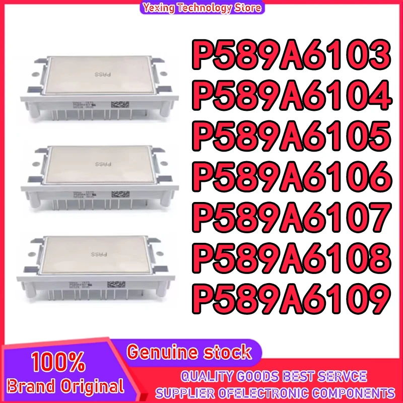 

P589A6103 P589A6104 P589A6105 P589A6106 P589A6107 P589A6108 P589A6109 NEW AND ORIGINAL MODULE