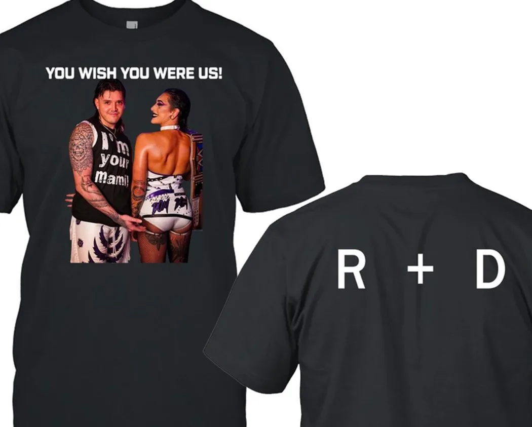 

You Wish You Were Us R And D T Shirt, Dominik Mysterio Shirt, Rhea Ripley Shirt