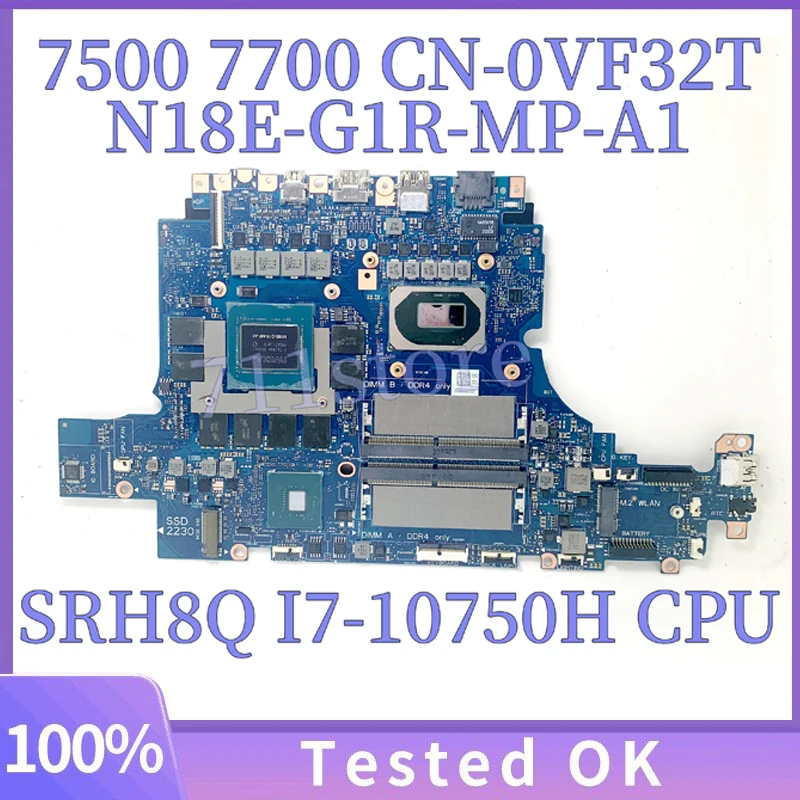 CN-0VF32T 0VF32T VF32T For Dell 7500 7700 N18E-G1R-MP-A1 With SRH8Q I7-10750H CPU Mainboard Laptop Motherboard 100% Working Well