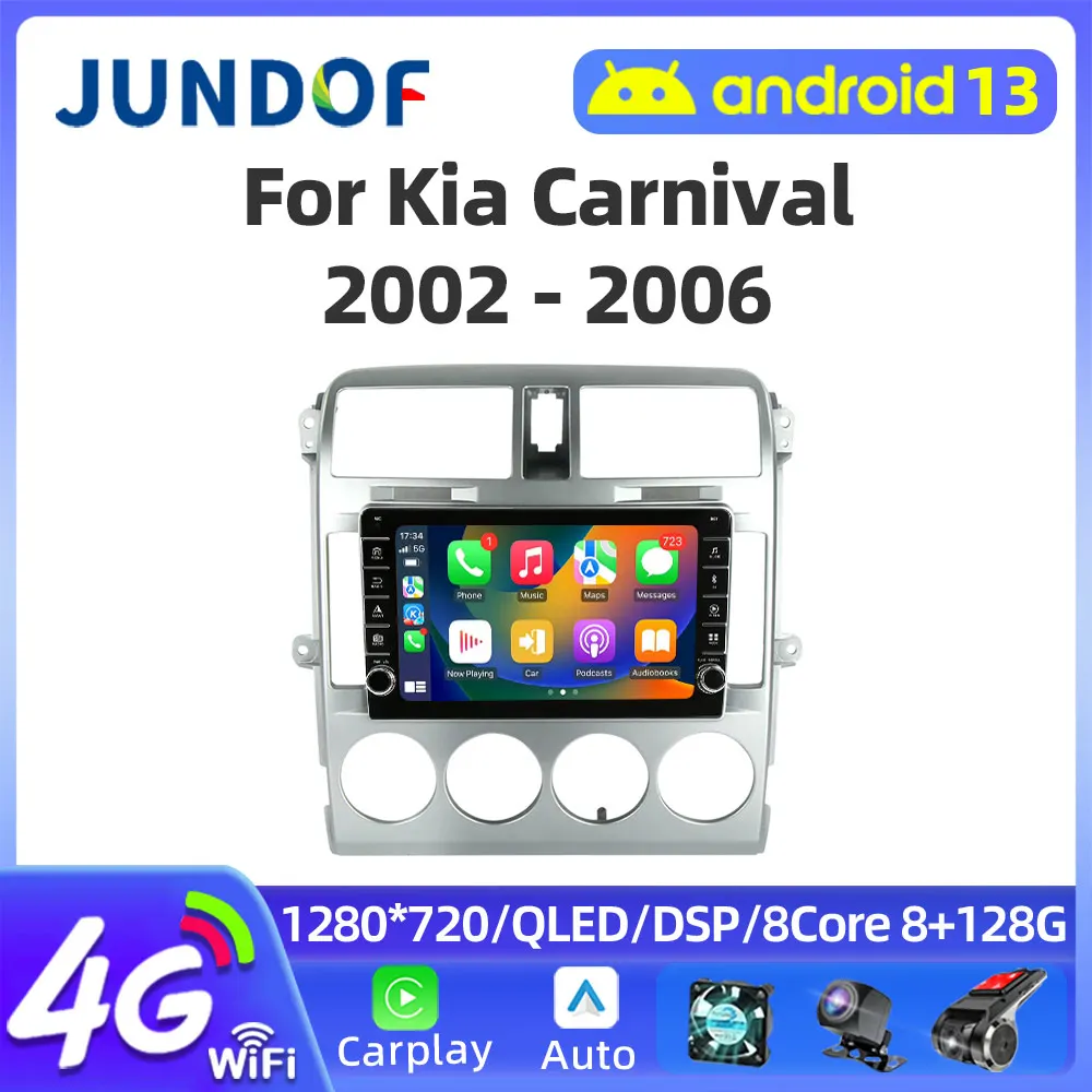 Jundof Android 13 Car Radio For Kia Carnival 2002 2003 - 2006 Video Multimedia Bluetooth Player Navigation 4G GPS Carplay stereo