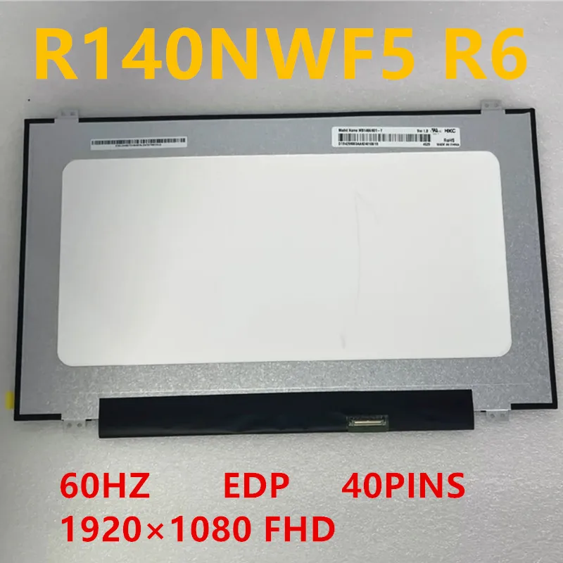 

R140NWF5 R6 IVO057D 14" FHD laptop LCD Screen Replacement LED Display Replacement 1920×1080 EDP 40 Pins Tested