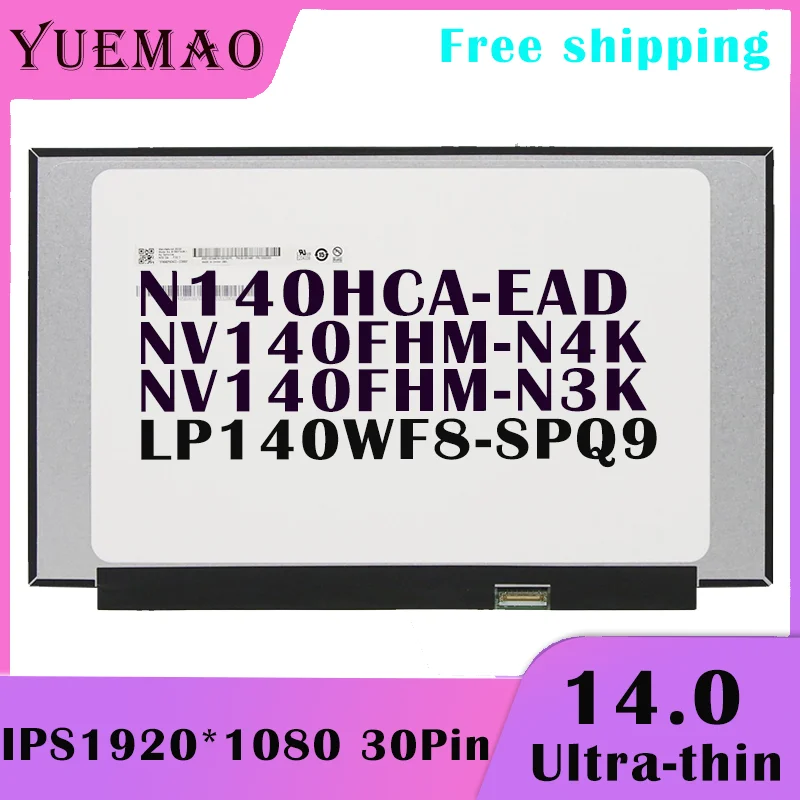 14.0 Slim FHD Laptop LCD Screen NV140FHM-N4K NV140FHM-N3K N140HCA-EAD LP140WF8-SPQ9 45% NTSC IPS 1920*1080 30Pin Display Matrix