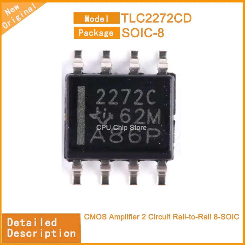 10~100PCS  New Original   TLC2272CD  TLC2272  CMOS Amplifier 2 Circuit Rail-to-Rail 8-SOIC