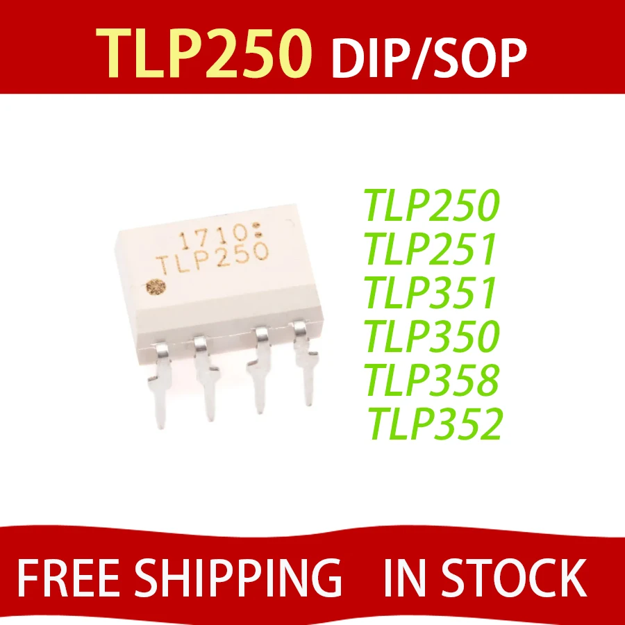 10pcs TLP250 TLP251 TLP351 TLP350 TLP358 TLP352 DIP-8 SOP-8 optoisolator photoelectric coupler IC