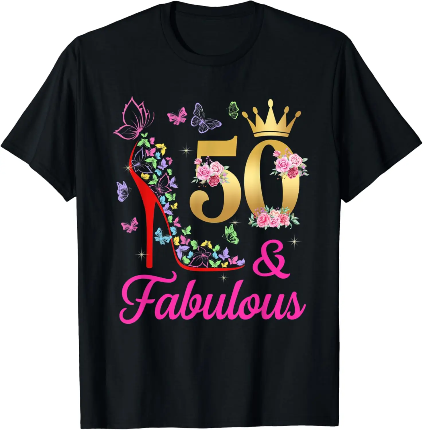 

50 & Fabulous 50 Years Old 50th Bday Butterflies High Heels T-Shirt