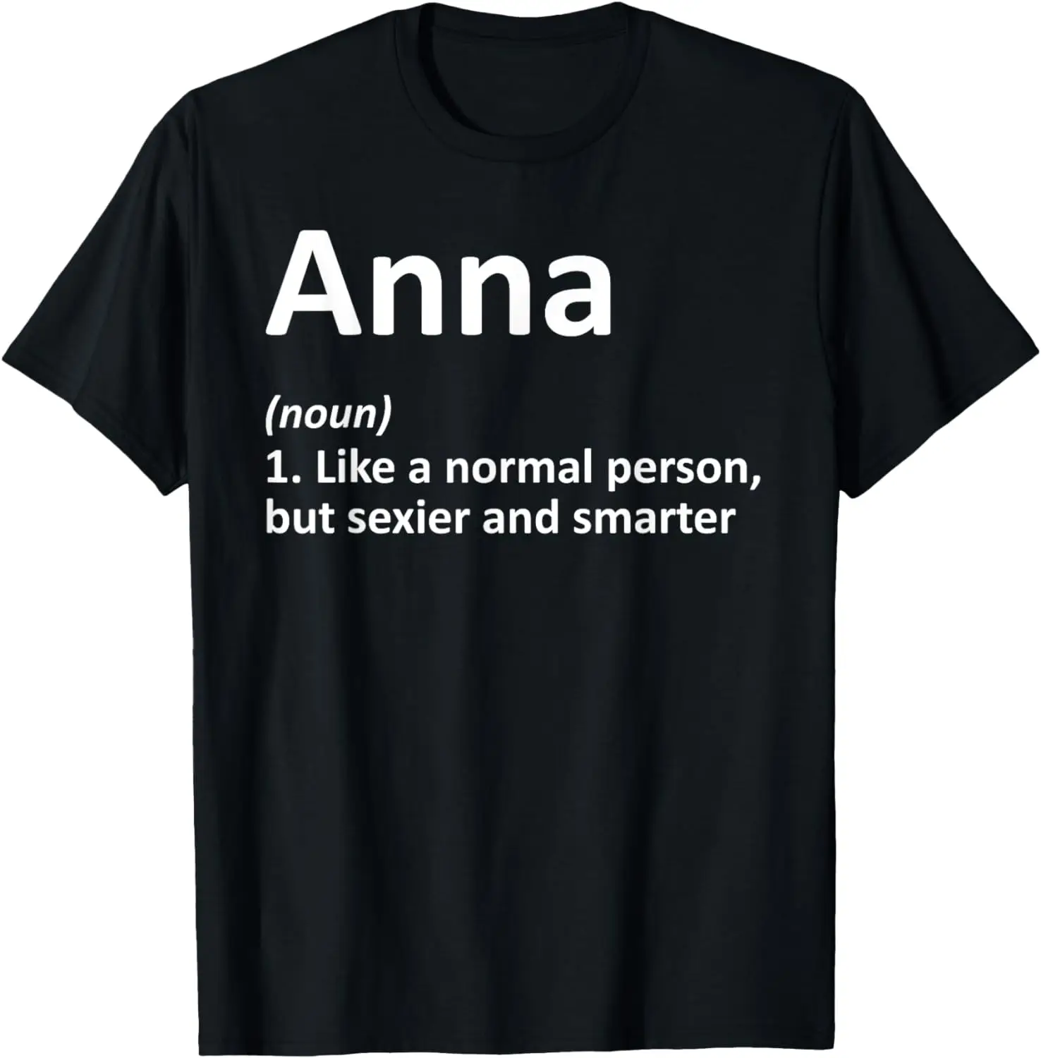 

ANNA Definition Personalized Name Funny Birthday Gift Idea T-Shirt