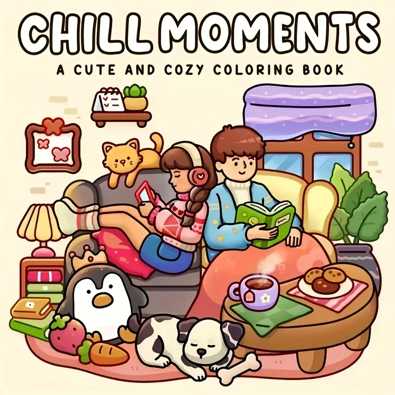  CHILL MOMENTS: Coloring Book for Adults Featuring Cute Cozy Daily Activities for Relaxation (Cozy Spaces Coloring)
