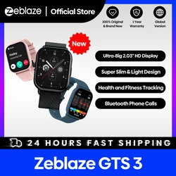 Nuovo Zeblaze GTS 3 chiamata vocale Smart Watch Ultra-big 2.03 ''schermo HD 24H Health Monitor 100 + modalità sportive 200 + quadranti dell'orologio