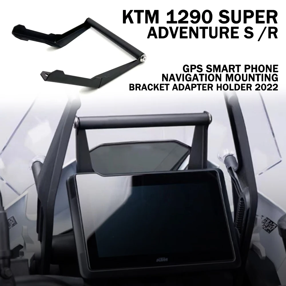 

Motorcycle GPS Smart Phone Navigation Mounting Bracket Adapter Holder 2022 For KTM 1290 Super Adventure S /R