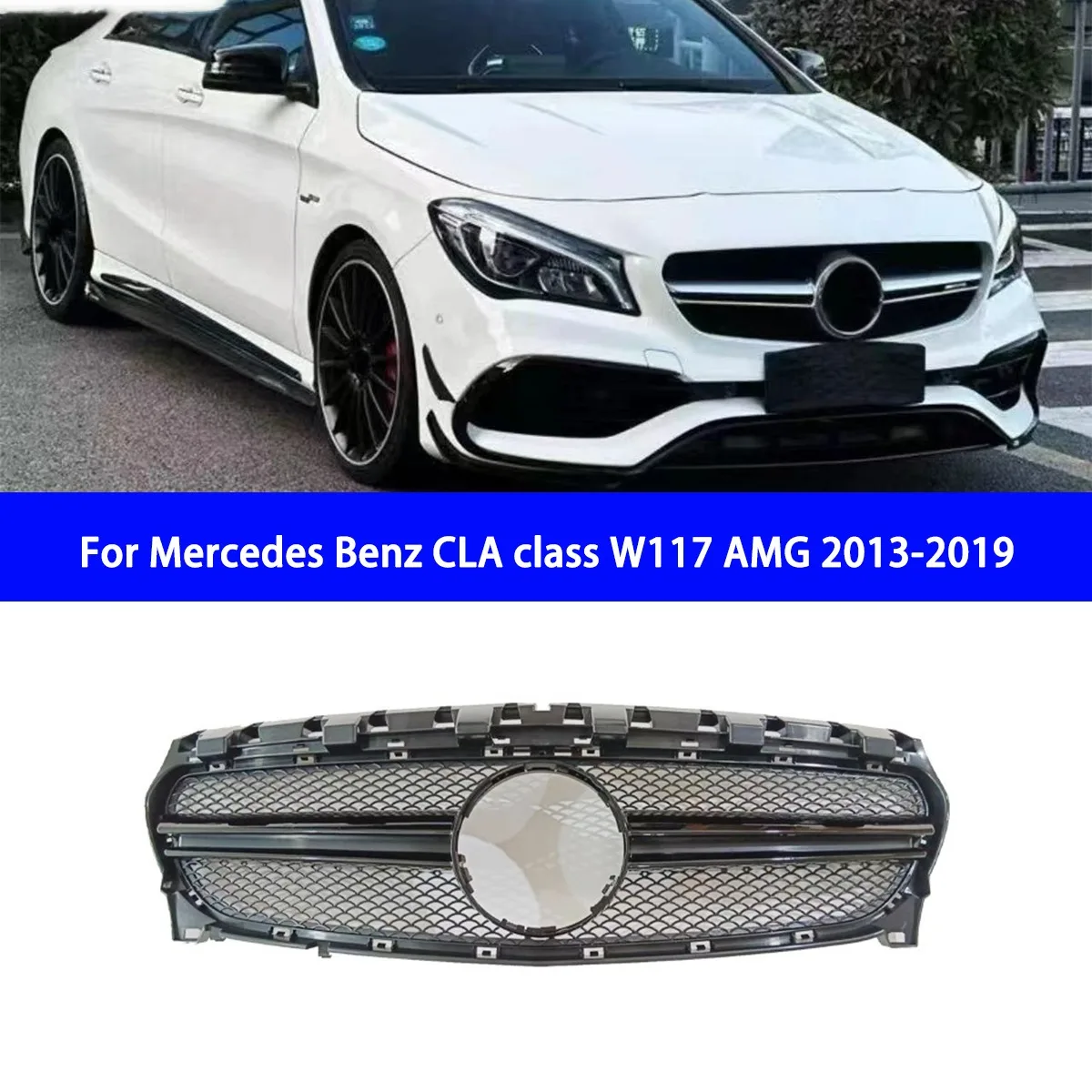 

Suitable for Replacing The Original Grille of Mercedes Benz CLA Class W117 AMG 2013-2019 Models