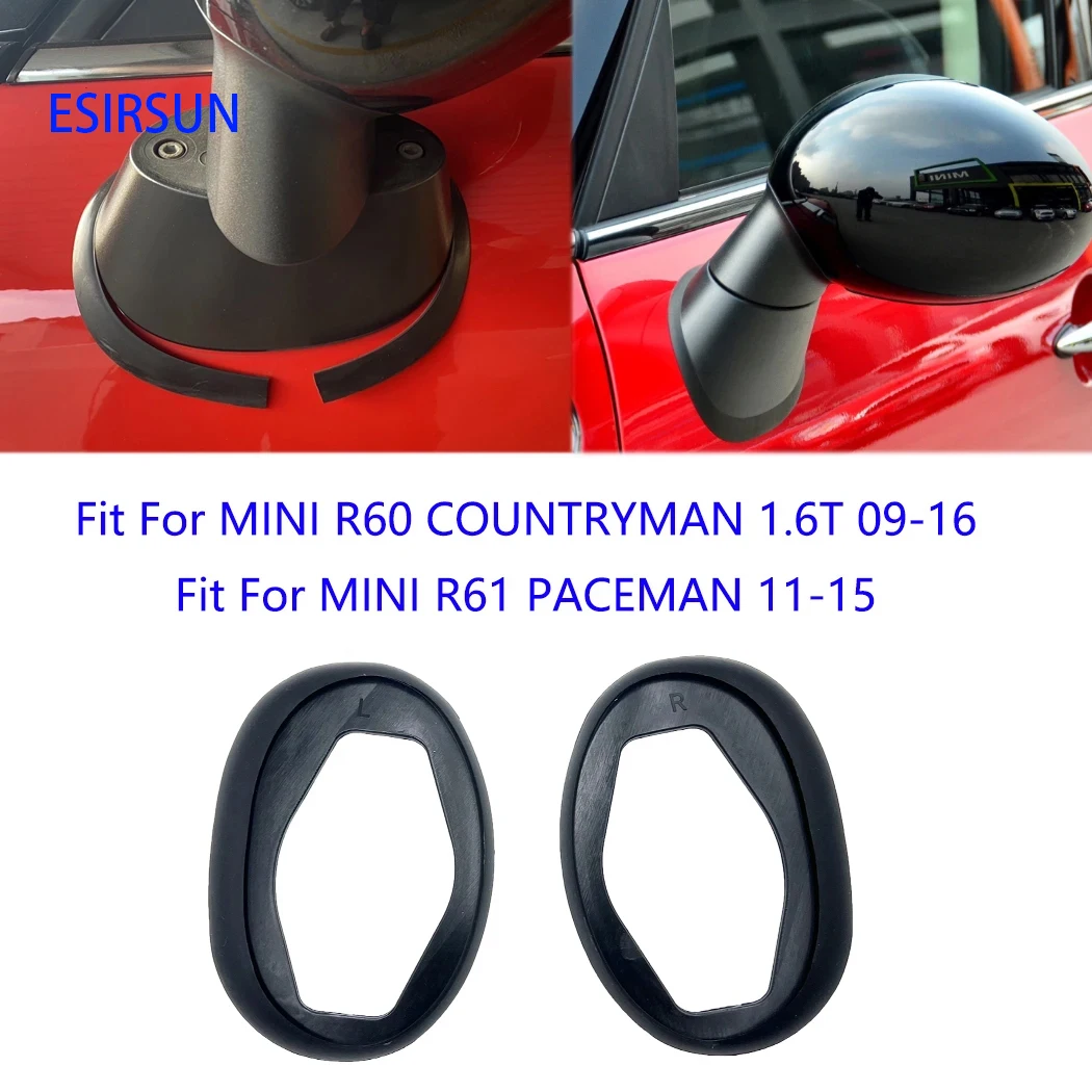 ESIRSUN Base per specchietto retrovisore anello di tenuta in gomma adatto per BMW MINI R60 COUNTRYMAN 1.6T 09-16 R61 PACEMAN 11-15