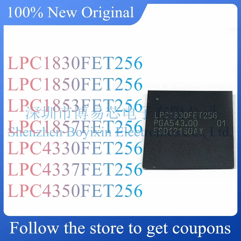 NEW LPC1830FET256 LPC1850FET256 LPC1853FET256 LPC1857FET256 LPC4330FET256 LPC4337FET256 LPC4350FET256