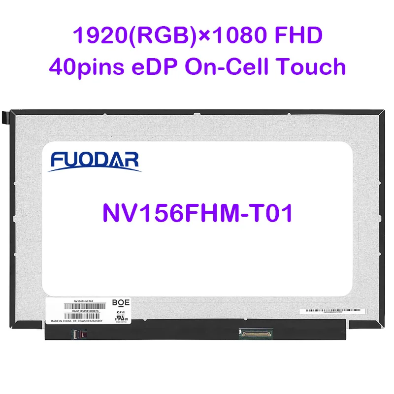 

NV156FHM-T01 NV156FHM T01 V8.0 LP156WF7-SPA1 LTN156HL11 B156HAK03.0 15.6" Laptop LCD Touch Screen IPS Panel 40pins eDP