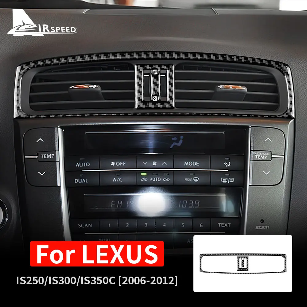 Carbon Fiber For Lexus IS250 300 350C 2006 2007 2008 2009 2010 2011 2012 Car Console AC Vent Trim Sticker Interior Accessories