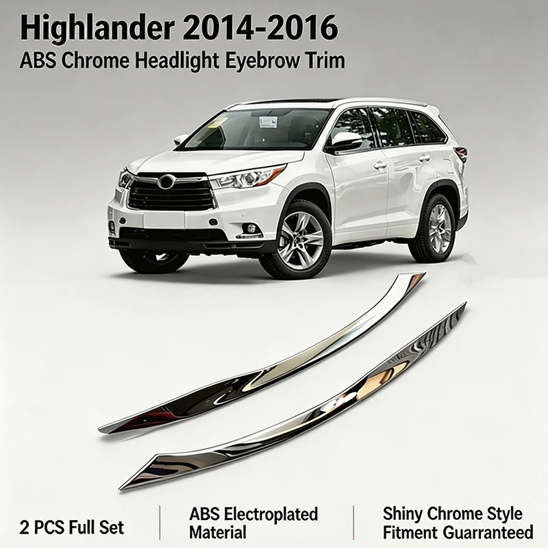 For Toyota Highlander 2014 2015 2016 ABS Chrome Front Headlight Eyebrow Trim Cover Anti-Scratch Exterior
