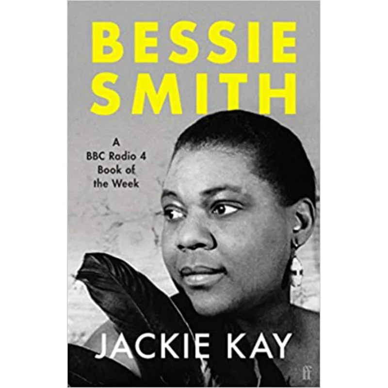 

Bessie Smith Jackie Kay Faber And Faber 9780571362929 Book