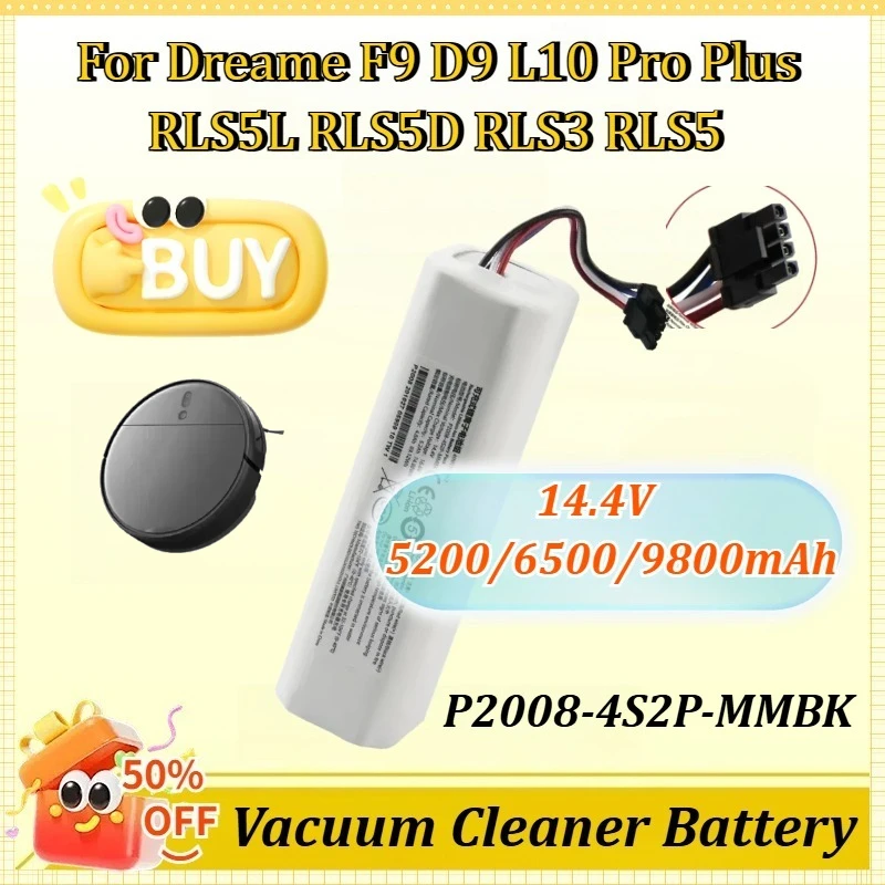 

P2008-4S2P-MMBK 14.4V 5200/6500/9800mAh Rechargeable Vacuum Cleaner Battery for Dreame F9 D9 L10 Pro Plus RLS5L RLS5D RLS3 RLS5