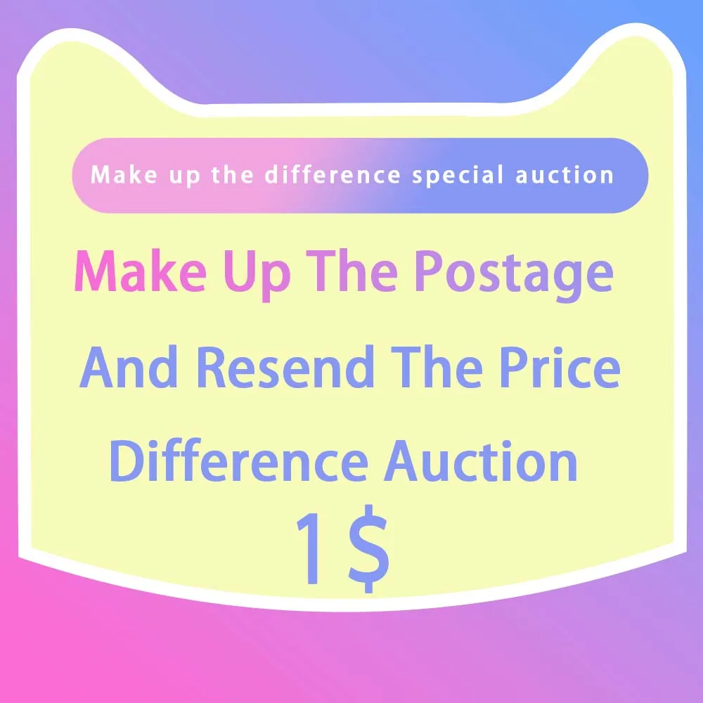 Make up the postage and resend the price difference auction，Contact customer service if you have any questions