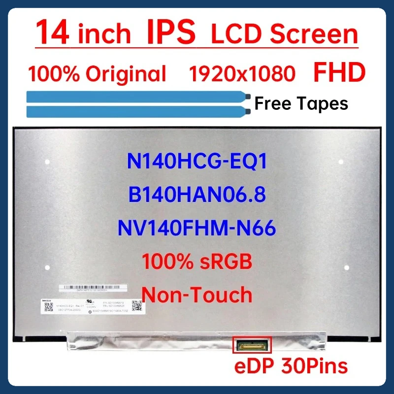 

14 Inch Laptop LCD Screen N140HCG-EQ1 B140HAN06.8 NV140FHM-N66 Display Matrix Panel Replacement 1920x1080 eDP 30 Pins Non-Touch