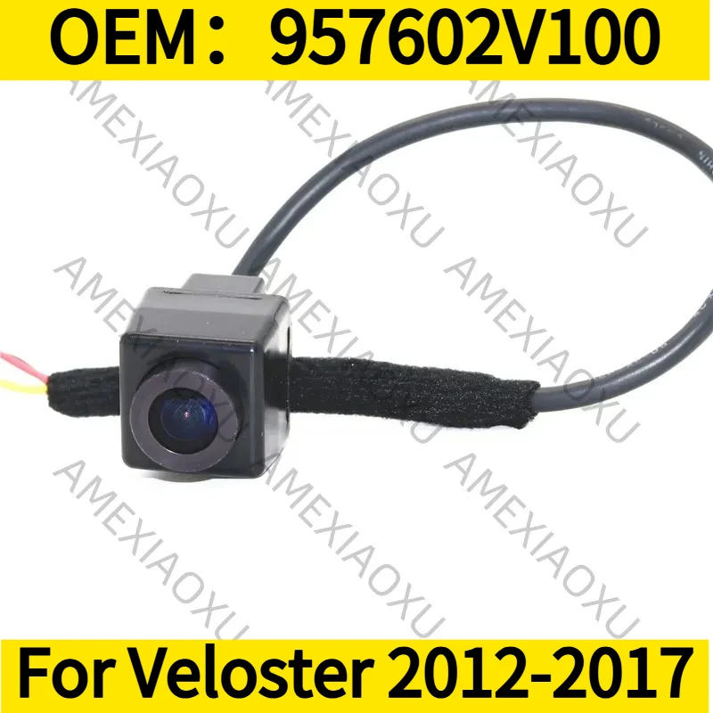 

1PC OEM：957602V100 For Veloster 2012-2017 Rear Backup Reverse Camera Rear View Parking Camera AMEXIAOXU