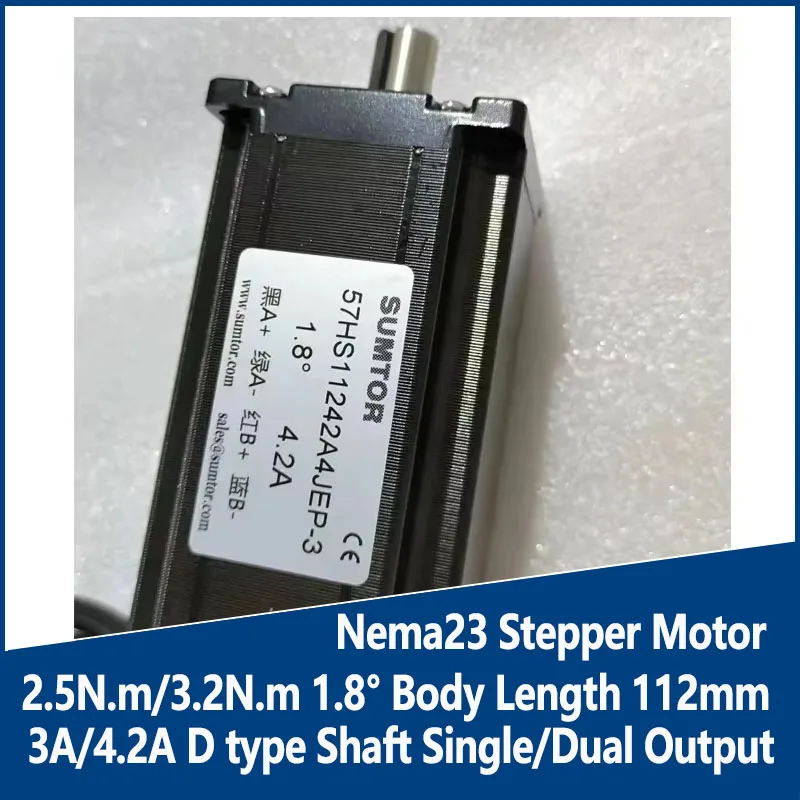 

Nema23 Stepper Motor 2.5N.m/3.2N.m Step angle 1.8° Body Length 112mm Current 3A/4.2A D type Shaft Single/Dual Output Motor