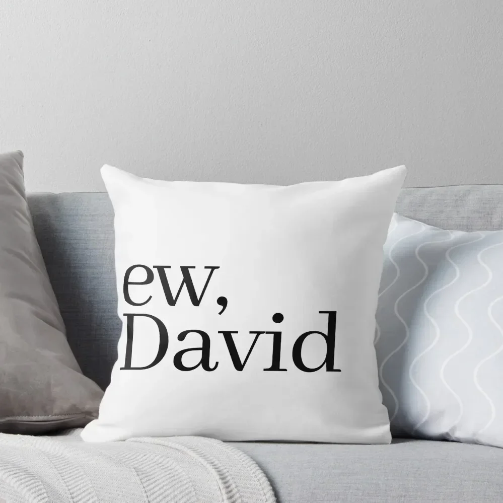 

Ew, David Throw Pillow luxury home accessories Decorative Cushion Couch Cushions anime girl pillow