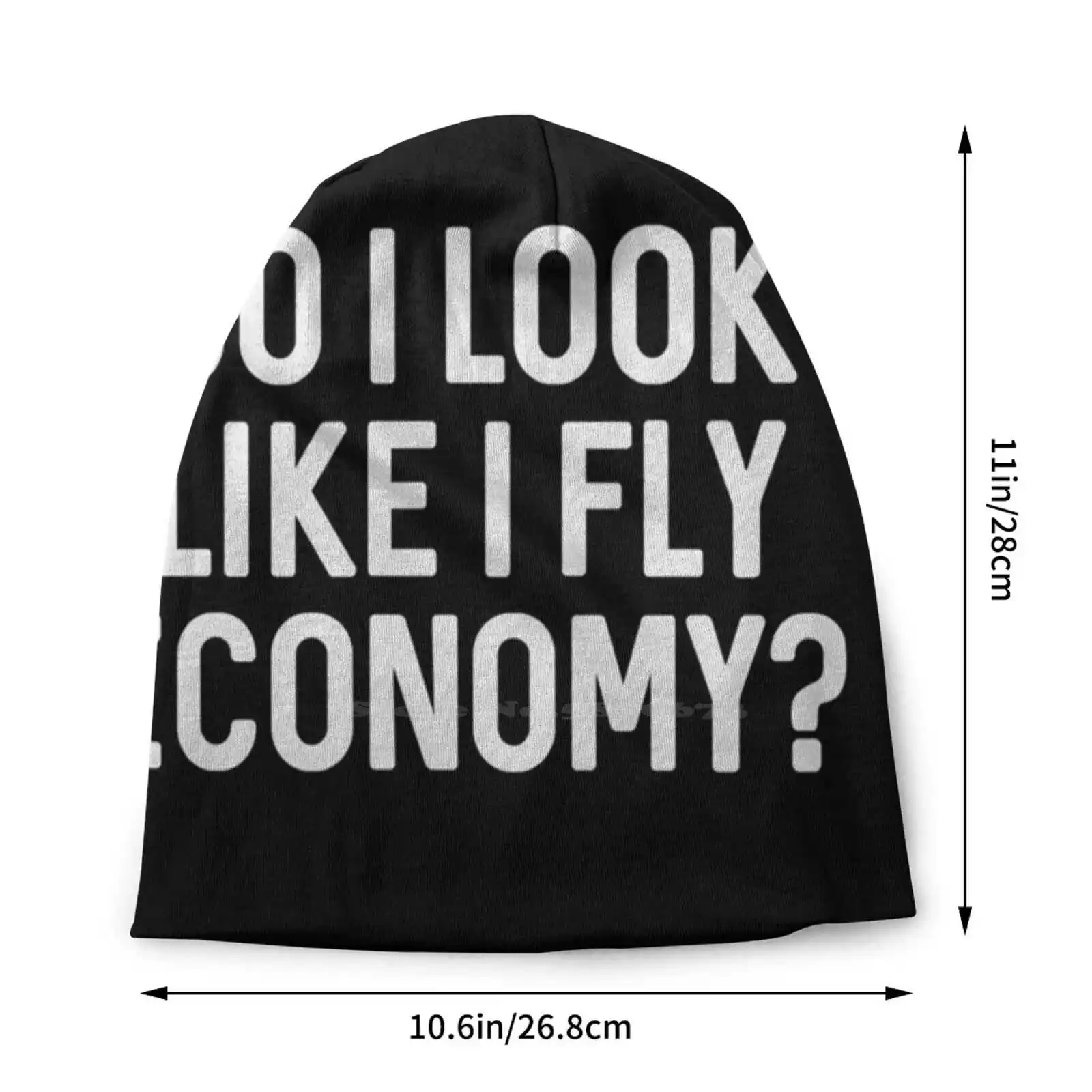 Do I Look Like I Fly Economy ? Knitted Hat Warm Beanie Outdoor Caps Do I Look Like I Fly Economy Flight Airport Traveler Plane