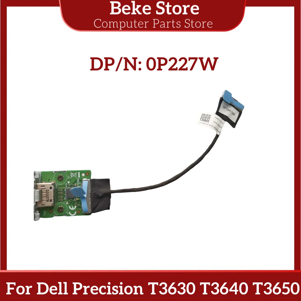 Beke NEW Original For DELL Precision T3630 T3640 T3650 DP Extension Interface 0P227W P227W 100% Teated Fast Ship