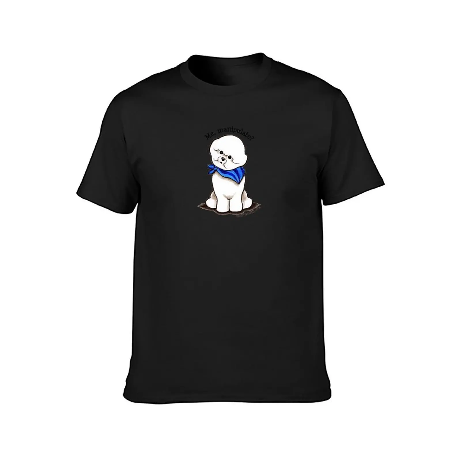 Bichon Me Manipulate? T-Shirt customizeds anime sports fans fitted t shirts for men