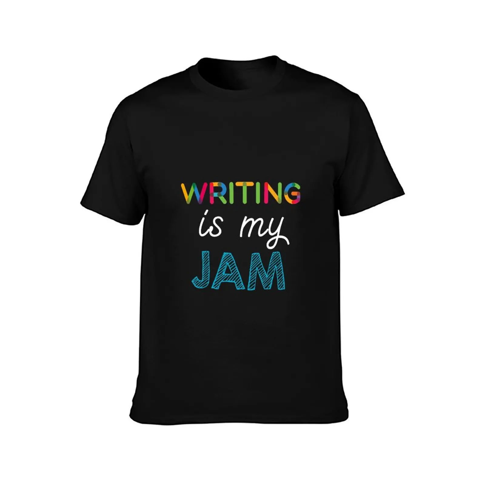 Writing is my Jam. Funny Writing Design T-Shirt Quick Dry Training Short Sleeve Tee T-Shirt