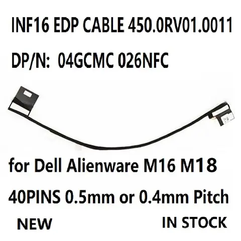 Câble INF16 EDP pour Dell Alienware, 0C74VW, 0F30CW, 04GCMC, 026NDavid, 0011. 0RVWilson 0.5, M16, M18, 40P, 0.4, Pas