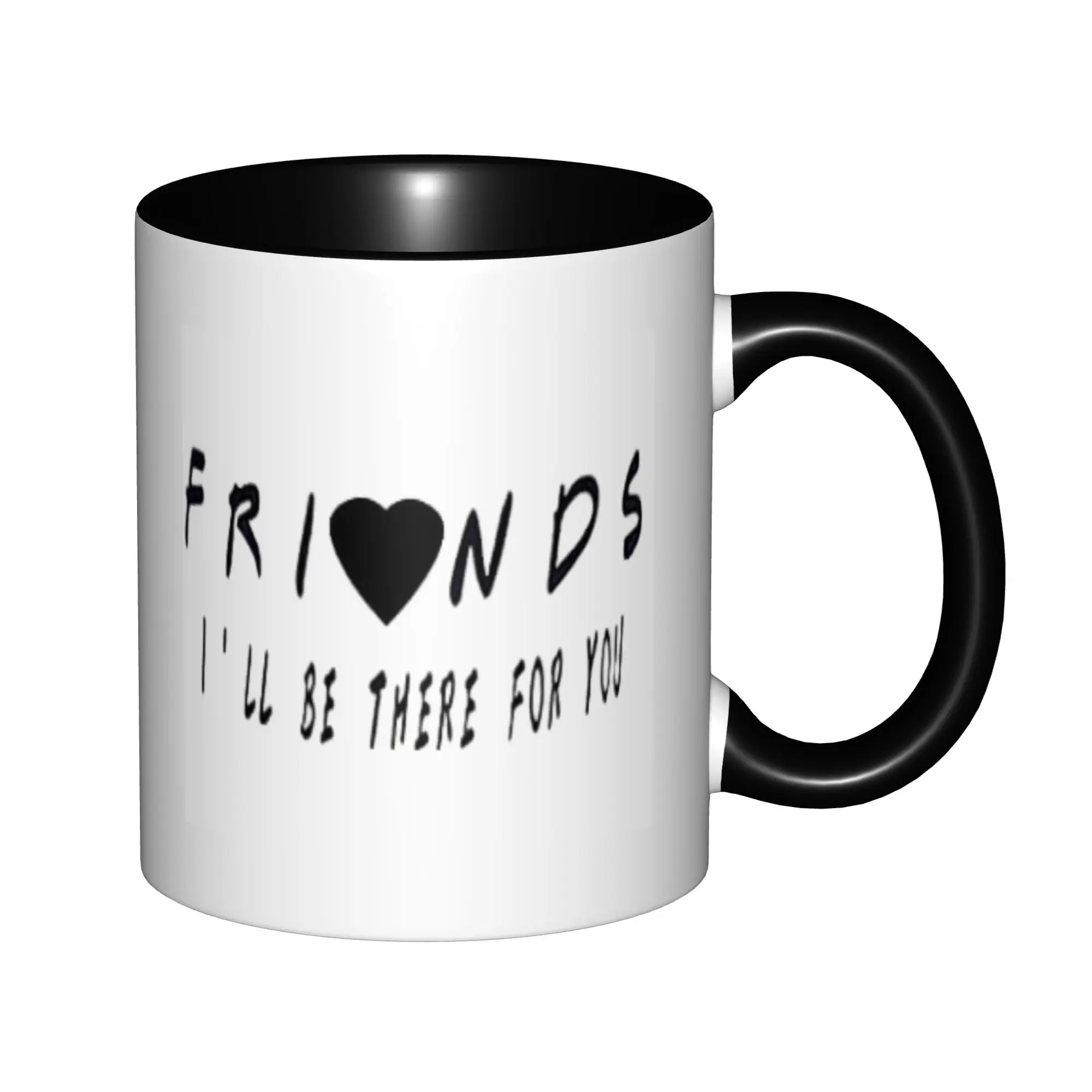 

Friends I Will Be There For You Mugs For Birthday Coffee Mugs Ceramic Tea Cups 11oz