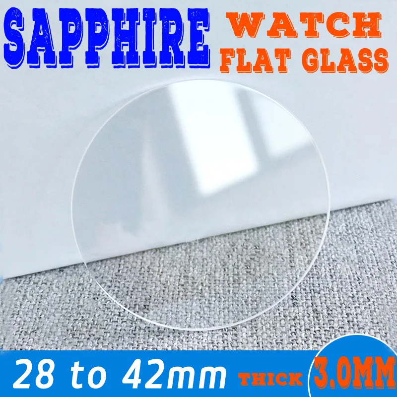 3.0mm Thickness Flat Sapphire Watch Crystal 28mm to 42mm Diameter Round Glass Repair Watch Repart Parts