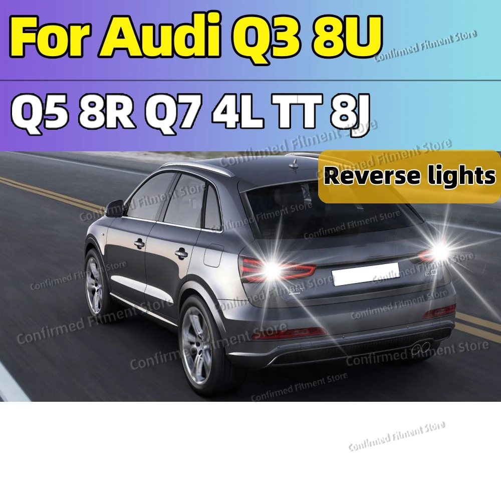 

2 светодиодных лампы заднего хода W16W T15 Canbus 912 921 Plug and Play 6000K 12V для Audi Q3 8U Q5 8R Q7 4L TT 8J