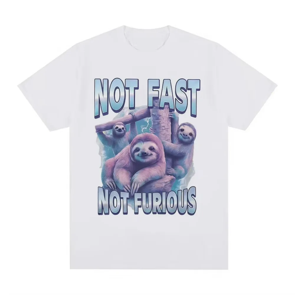 Not Fast Not Furious T-Shirt Sloth Typography Funny Animal Meme Graphic Tee Shirt Men Women Fashion High Quality Cotton T Shirts