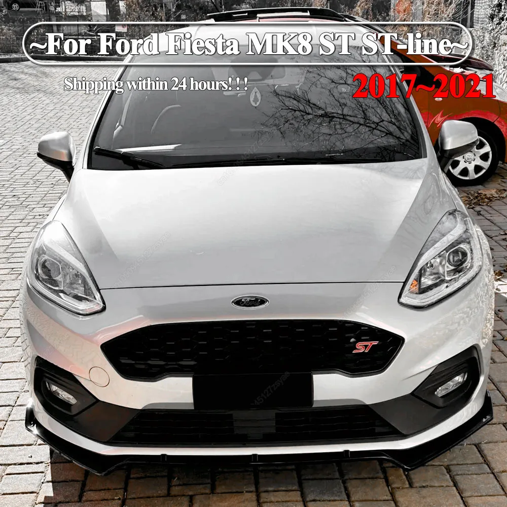 

Car Front Bumper Lip Spoiler Splitter Diffuser For Ford Fiesta MK8 ST ST-line 2017-2021 Pre-LCI ABS Gloss Black Bodykits Tuning