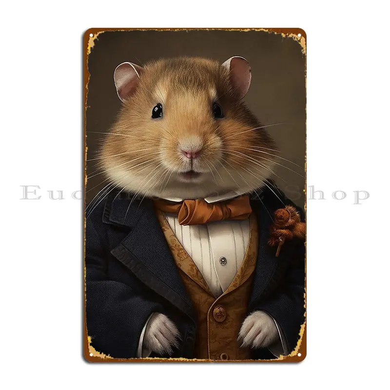 Hamester In A Suit Victorian 1800s Style Metal Plaque Poster Party Kitchen Custom Customize Garage Tin Sign Poster