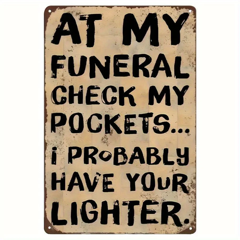 Aluminum Metal Sign, Novelty Plaque Decoration, Wall Interior Active Atmosphere Sentence, At My Funeral