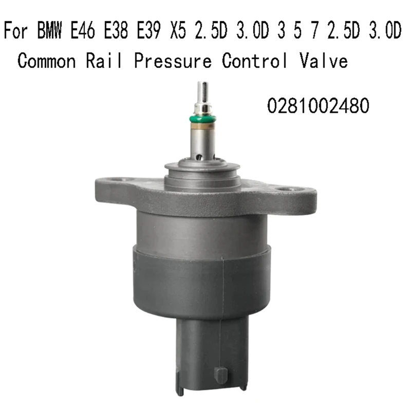 Common Rail Pressure Control Valve Regulator For BMW E46 E38 E39 X5 2.5D 3.0D 3 5 7 2.5D 3.0D 0281002480 Easy To Use