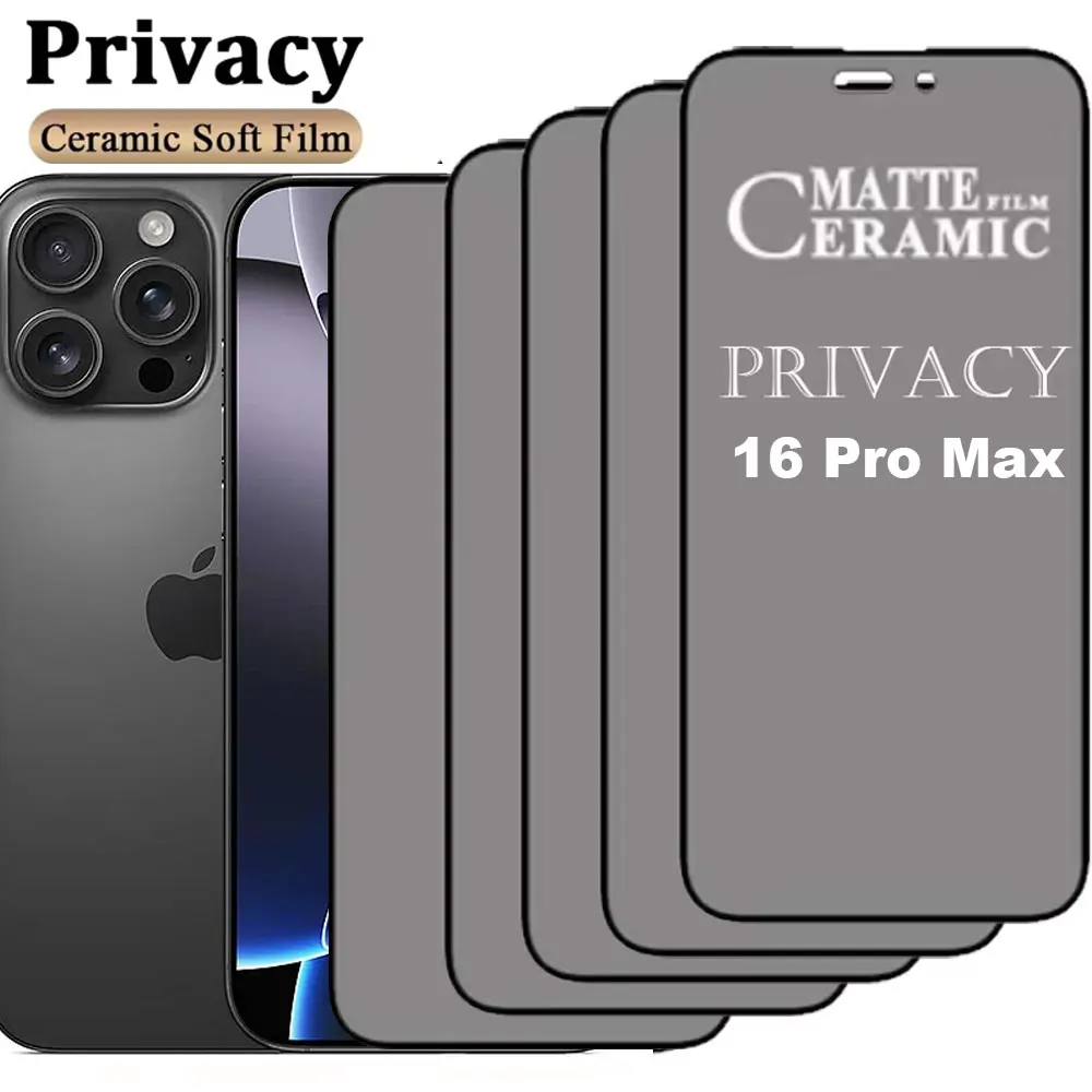 5PCS Matte Privacy Ceramic Film For iPhone 16 15 14 11 13 12 Pro Max XS X XR SE 8 7 14 Plus 12 Mini  Screen Protector Not Glass