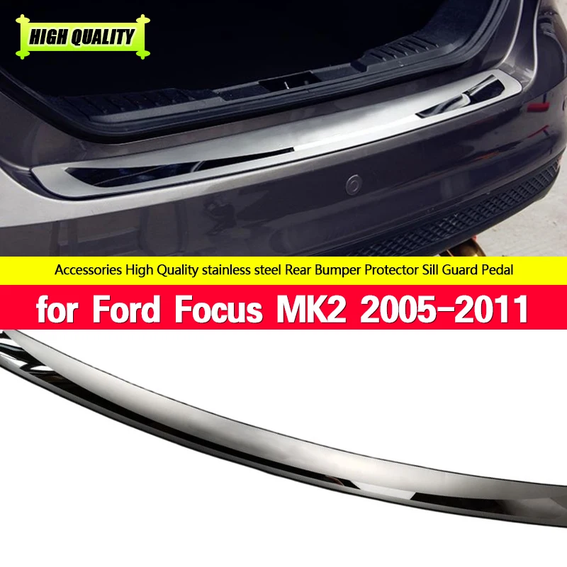 

1PC for Ford Focus MK2 2005-2011 Hatchback and Sedan Stainless Steel Back Rear Trunk Sill Scuff Plate Protection Pedal Cover