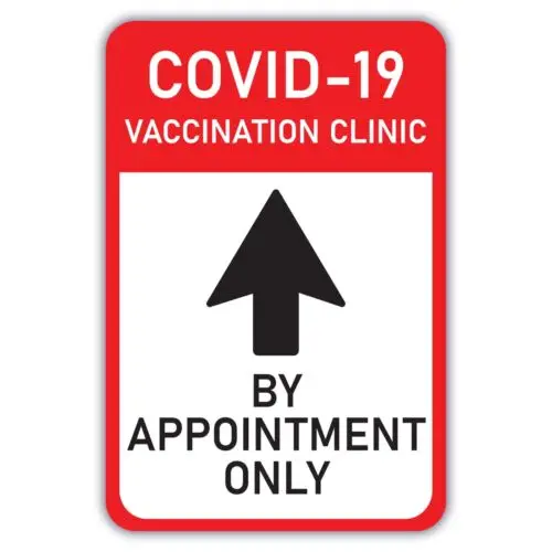 Vaccination Clinic By Appointment Only Aluminum Sign