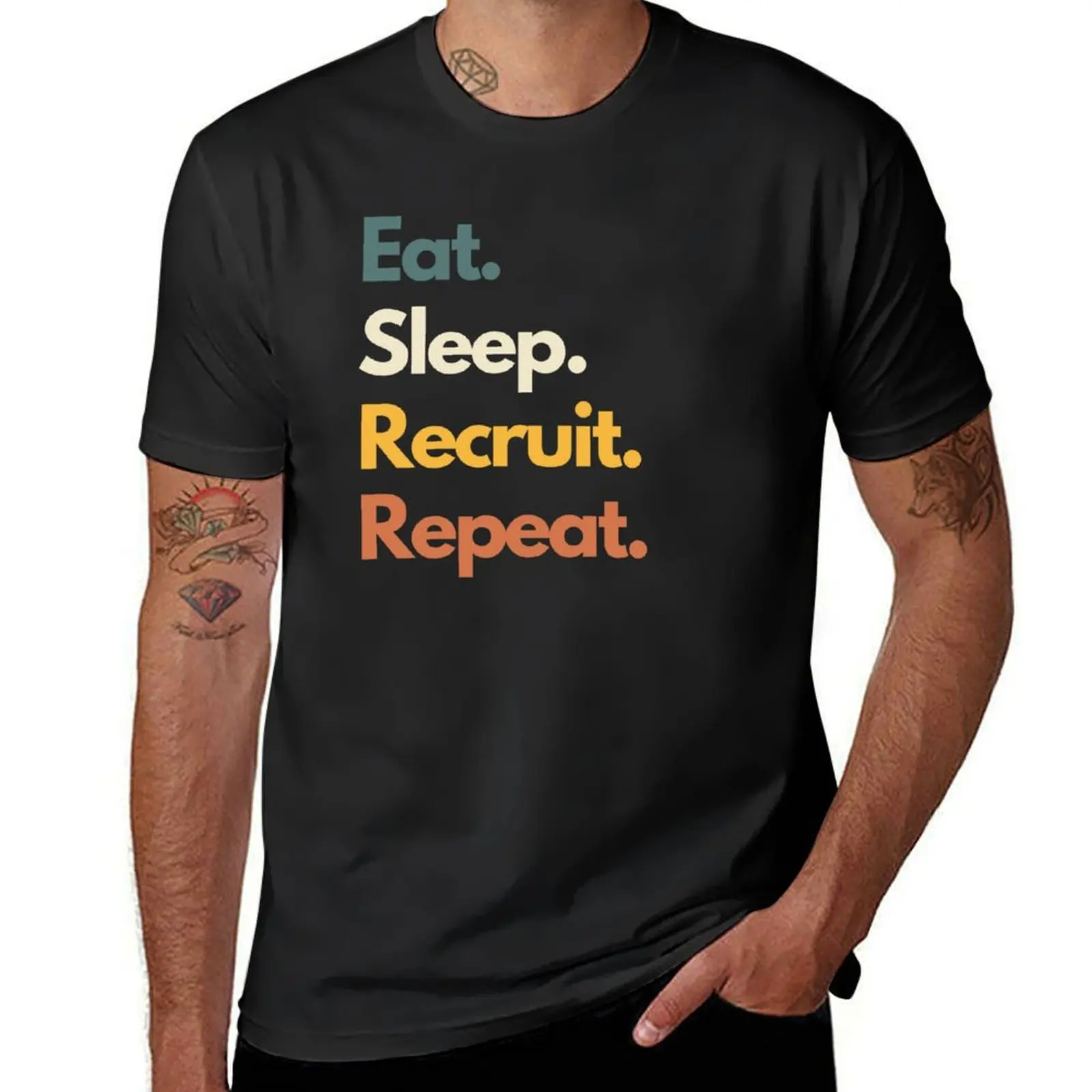 Eat Sleep Recruit Repeat Funny Recruiter T-Shirt sublime tops big and tall t shirts for men