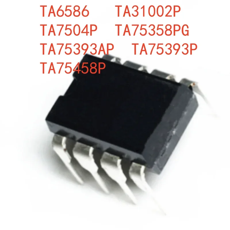 (5PCS)  NEW  TA6586 / TA31002P / TA7504P / TA75358PG / TA75393AP / TA75393P / TA75458P  Straight Into DIP-8  Integrated Circuit