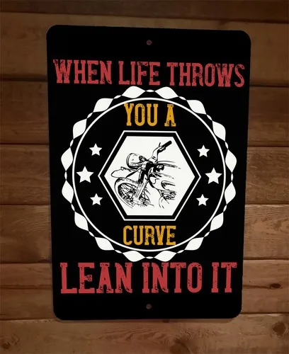 When Life Throws You a Curve Lean Into It  Metal Wall Motorcycle Biker Sign