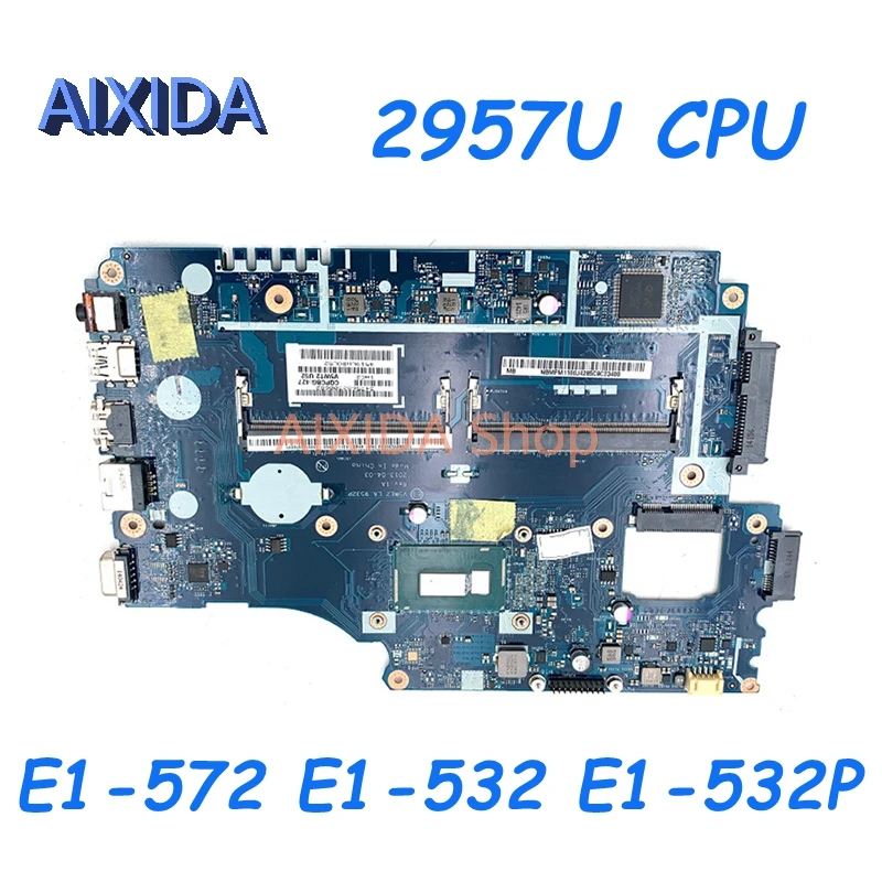 AIXIDA LA-9532P NBMFM1100J Main board For Acer Aspire E1-572 E1-532 E1-532P Laptop motherboard DDR3L 2957U onboard full tested