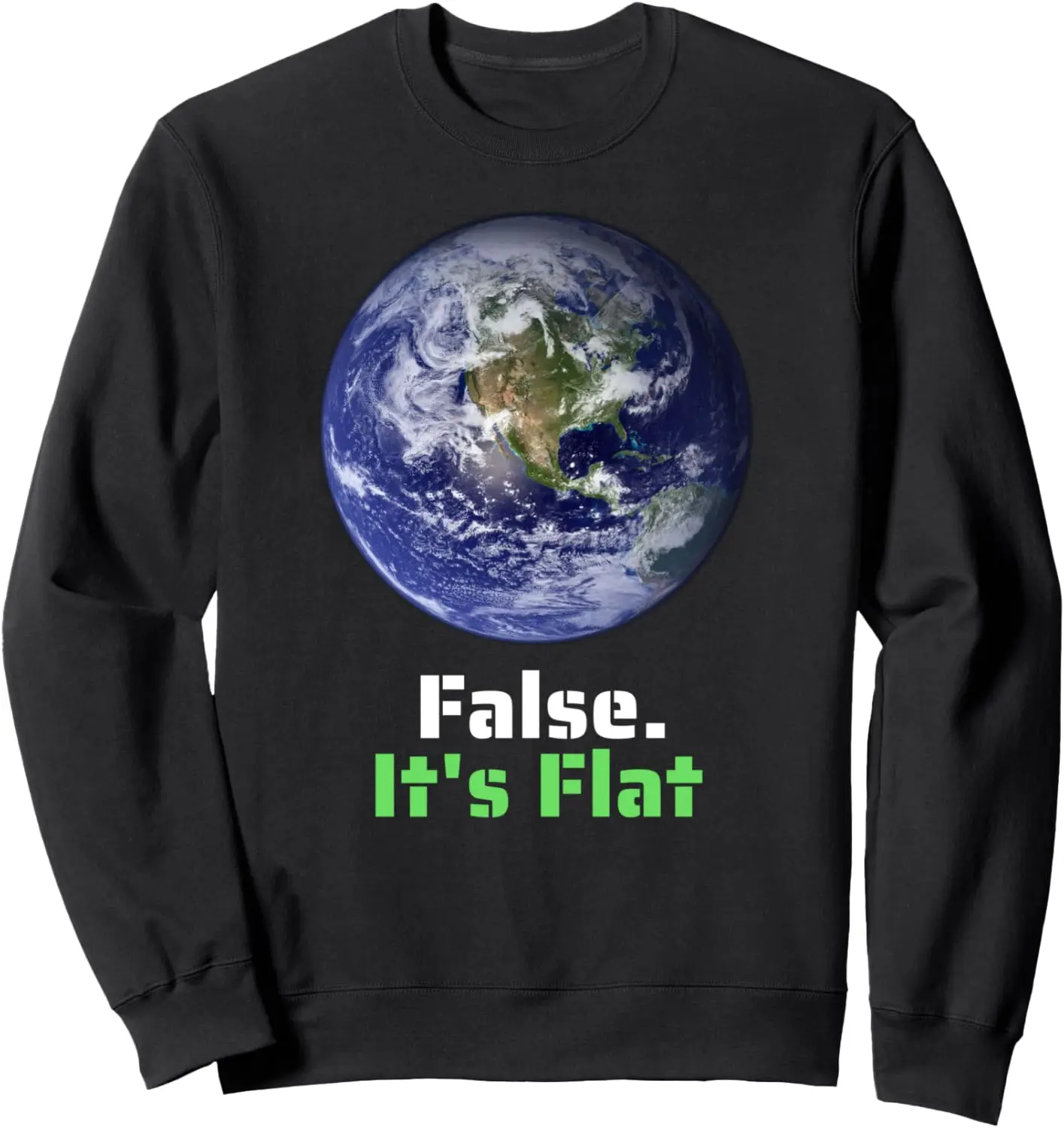 

Ложный. Забавная плоская Толстовка It's Flat Earth