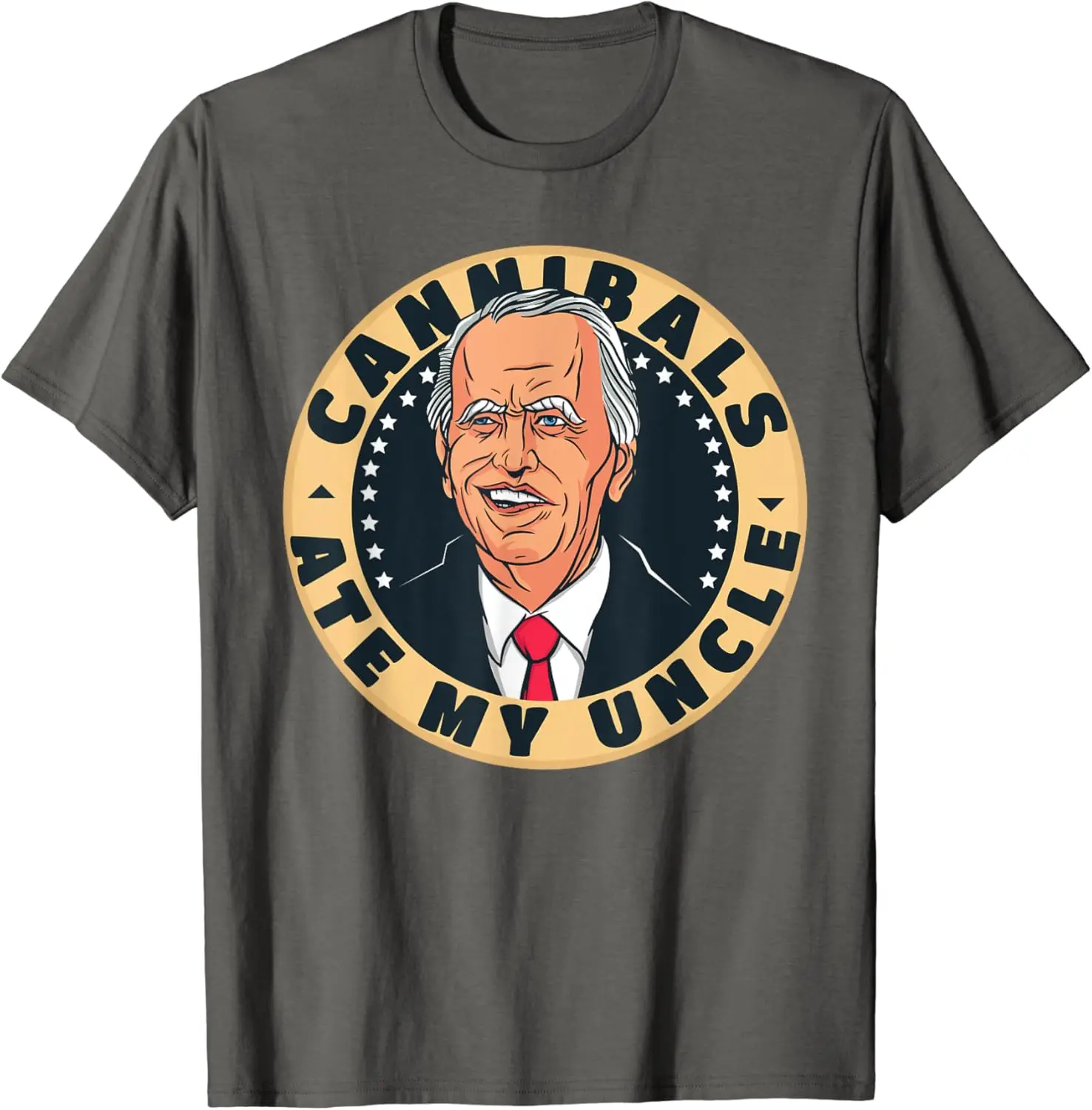 Cannibals Ate My Uncle Joe Biden Political Satire 2024 T-Shirt 100% Cotton Streetwear High Quality