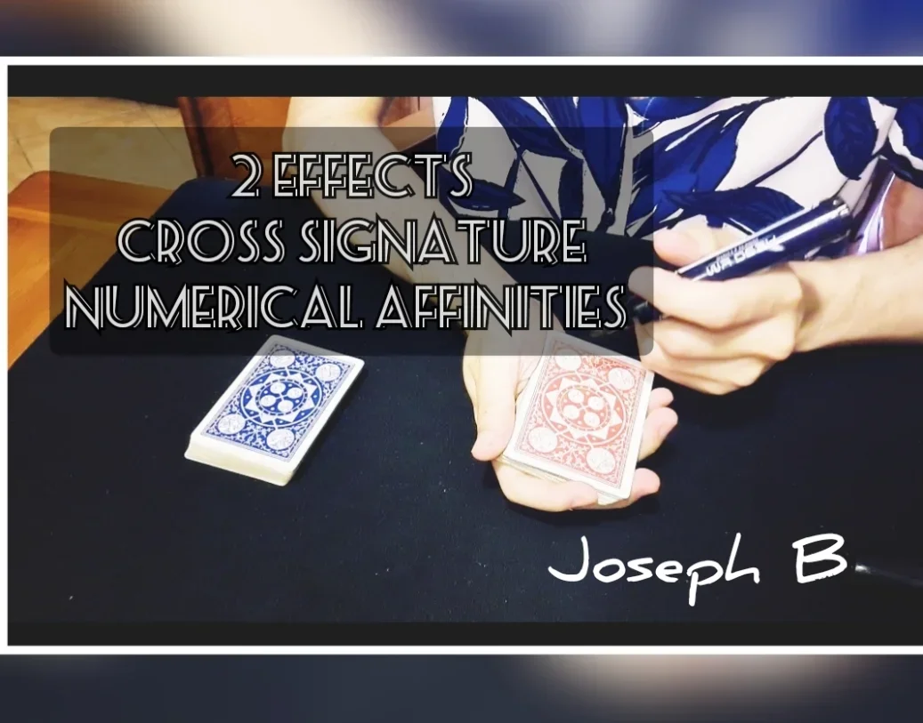 2 Effects: Numerical Affinities and Cross Signature by Joseph B -Magic tricks