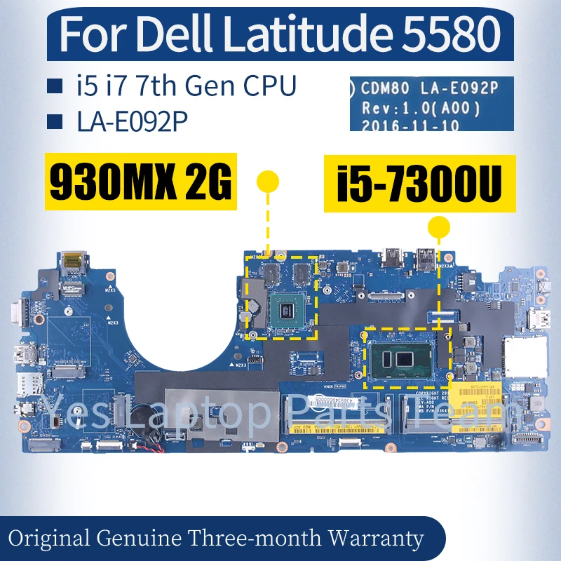 

LA-E092P For Dell Latitude 5580 Laptop Mainboard 07W357 0309W1 07RD9D 0DDVMC i5-7300U i7-7600U 930MX 2G Notebook Motherboard